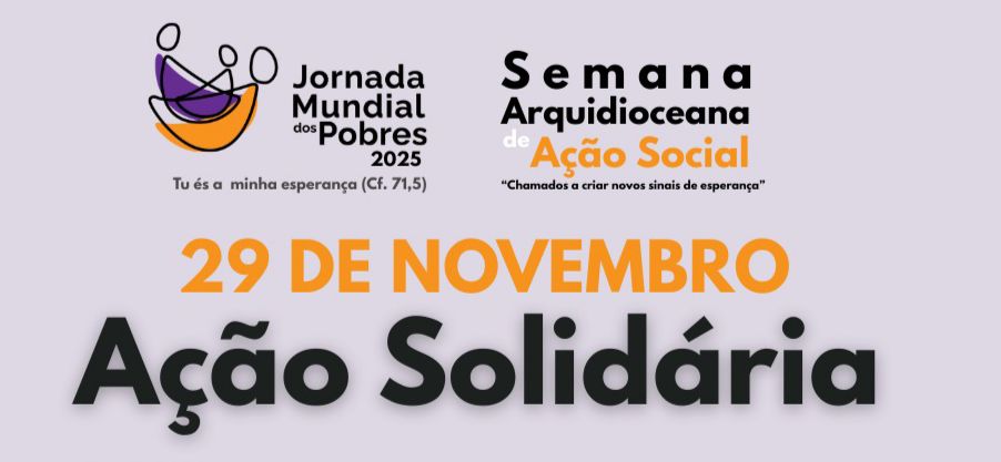 AÇÃO SOLIDÁRIA DA SEMANA ARQUIDIOCENA DE AÇÃO SOCIAL